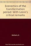 Economics of the transformation period : with Lenin's critical remarks