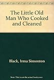 The little old man who cooked and cleaned