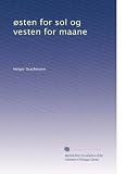 østen for sol og vesten for maane (Danish Edition)