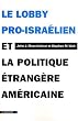 Le lobby pro-isra�lien et la politique �trang�re am�ricaine