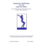 Gymnastics Conditioning for the Legs and Ankles by  Karen M Goeller