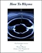 How to Rhyme: The Complete Science of Written Rhyme