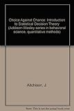 Choice against chance : an introduction to statistical decision theory