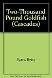 The two-thousand-pound goldfish