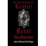 The Haunted Houses of Reindeer Manor: Author of Vlad Dracula: The Devil's Puppet