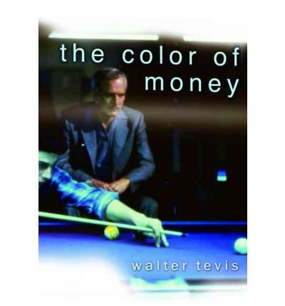 [ [ [ The Color of Money [ THE COLOR OF MONEY ] By Tevis, Walter ( Author )May-01-2003 Paperback