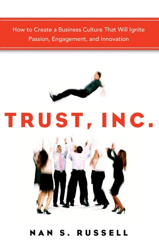 trust inc how to create a business culture that will ignite passion engagement and innovation