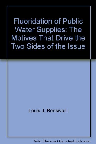 fluoridation of public water supplies the motives that drive the two sides of the issue