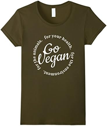 Women's Go Vegan T-Shirt. For your health Vegan Tee Medium Olive
