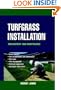 Turfgrass Installation, Management and Maintenance