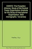 Cento, the forgotten alliance : a study of the Central Treaty Organisation
