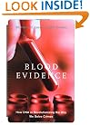 Blood Evidence: How Dna Is Revolutionizing The Way We Solve Crimes