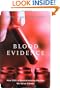 Blood Evidence: How Dna Is Revolutionizing The Way We Solve Crimes