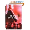 Blood Evidence: How Dna Is Revolutionizing The Way We Solve Crimes