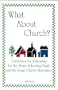 What about church?: Guidelines for fellowship for the home schooling family and the home church alternative