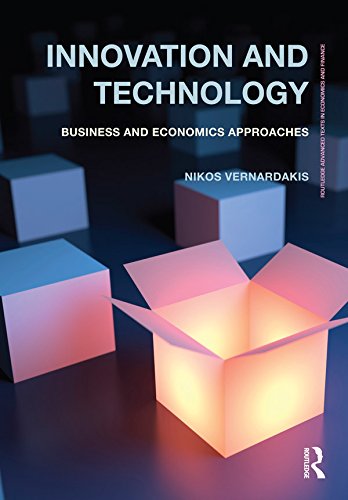 Innovation and Technology: Business and economics approaches (Routledge Advanced Texts in Economics and Finance)