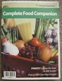 Complete Food Companion by Weight Watchers (Points Values for Over 16,500 Foods! Over 2,500 Core Plan Foods!)