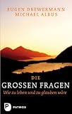 Produkt-Bild: Die gro&szlig;en Fragen - oder: Menschlich von Gott reden