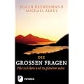 Die gro�en Fragen - oder: Menschlich von Gott reden