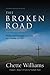 The Broken Road: Finding God's Strength and Grace on a Journey of Faith