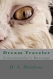Dream Traveler: Cinnamander's Revenge (Volume 1)