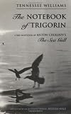 The Notebook of Trigorin: A Free Adaptation of Chekhov's the Sea Gull