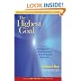 The Highest Goal: The Secret That Sustains You in Every Moment