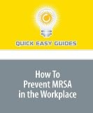 41UVhMG MsL. SL160  How To Prevent MRSA in the Workplace: Keep This Superbug Out of Your Office!