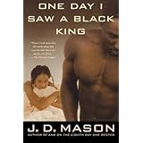 one day i saw a black king a novel