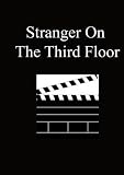 Stranger On The Third Floor