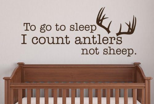 To Go to Sleep I Count Antlers Not Sheep Wall Decal Quote Kids Room Decor Art (44"W x 19"H)