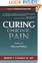 Curing Chronic Pain: Stories of Hope and Healing