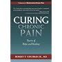 Curing Chronic Pain: Stories of Hope and Healing