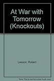 At war with tomorrow