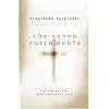 The Seven Sacraments: Entering the Mysteries of God