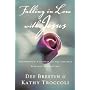 Falling in Love with Jesus Workbook: Abandoning Yo&hellip by Dee Brestin