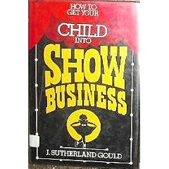 How to Get Your Child into Show Business