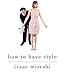 How to Have Style