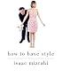 How to Have Style (Gotham Books)