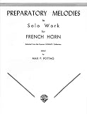 Preparatory Melodies to Solo Work for French Horn (from Schantl)