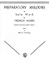 Preparatory Melodies to Solo Work for French Horn (from Schantl)