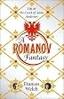 A Romanov Fantasy: Life at the Court of Anna Anderson