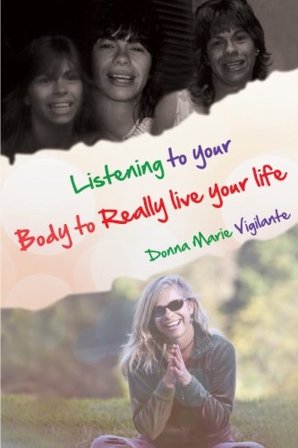 Listening to Your Body to Really Live Your Life
