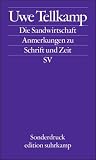 Die Sandwirtschaft: Anmerkungen zu Schrift und Zeit - Leipziger Poetikvorlesung (edition suhrkamp) - Uwe Tellkamp