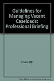 Guidelines for managing vacant caseloads
