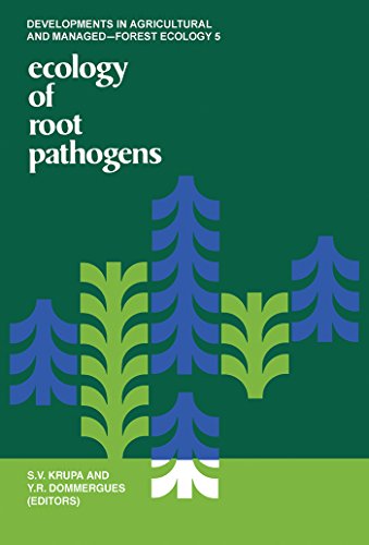 Ecology of Root Pathogens (Developments in agricultural and managed-forest ecology)