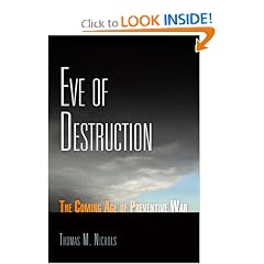 Eve of Destruction: The Coming Age of Preventive War