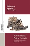 Weimar publics/Weimar subjects : rethinking the political culture of Germany in the 1920s