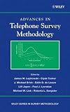 Advances in Telephone Survey Methodology (Wiley Series in Survey Methodology)