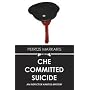 Che Committed Suicide